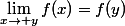 \lim_{x\rightarrow y}f(x)=f(y)