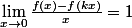 \lim_{x\rightarrow0}\frac{f(x)-f(kx)}{x}=1