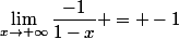 \lim_{x\to+\infty}\dfrac{-1}{1-x} = -1