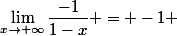\lim_{x\to+\infty}\dfrac{-1}{1-x} = -1 