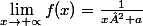 \lim_{x\to \propto}f(x)=\frac{1}{x²+a}