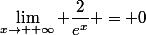 \lim_{x\to +\infty} \dfrac{2}{e^x} = 0