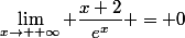 \lim_{x\to +\infty} \dfrac{x+2}{e^x} = 0