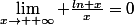 \lim_{x\to +\infty} \frac{ln x}{x}=0