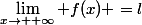\lim_{x\to +\infty} f(x) =l