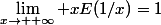 \lim_{x\to +\infty} xE(1/x)=1