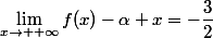 \lim_{x\to +\infty}f(x)-\alpha x=-\dfrac{3}{2}