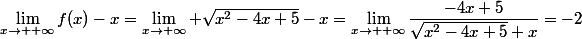 \lim_{x\to +\infty}f(x)-x=\lim_{x\to+\infty} \sqrt{x^2-4x+5}-x=\lim_{x\to +\infty}\dfrac{-4x+5}{\sqrt{x^2-4x+5}+x}=-2