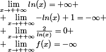 \lim_{x\to +\infty}ln(x)=+\infty
 \\ \lim_{x\to +\infty}-ln(x)+1=-\infty
 \\ \lim_{x\to +\infty}\frac{2}{ln(x)}=0
 \\ \lim_{x\to +\infty}f(x)=-\infty