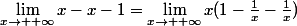 \lim_{x\to +\infty}x-x-1=\lim_{x\to +\infty}x(1-\frac{1}{x}-\frac{1}{x})