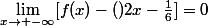 \lim_{x\to -\infty}[f(x)-()2x-\frac{1}{6}]=0