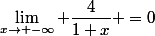 \lim_{x\to -\infty} \dfrac{4}{1+x} =0