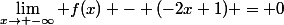 \lim_{x\to -\infty} f(x) - (-2x+1) = 0