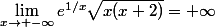 \lim_{x\to -\infty}e^{1/x}\sqrt{x(x+2)}=+\infty