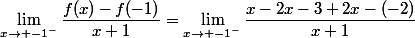 \lim_{x\to -1^{-}}\dfrac{f(x)-f(-1)}{x+1}=\lim_{x\to -1^{-}}\dfrac{x-2x-3+2x-(-2)}{x+1}