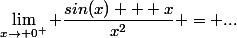 \lim_{x\to 0^+} \dfrac{sin(x) + x}{x^2} = ...