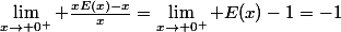 \lim_{x\to 0^+} \frac{xE(x)-x}{x}=\lim_{x\to 0^+} E(x)-1=-1