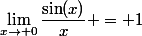 \lim_{x\to 0}\dfrac{\sin(x)}{x} = 1