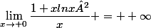 \lim_{x\to 0}\dfrac{1+xlnx²}{x} = +\infty