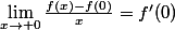 \lim_{x\to 0}\frac{f(x)-f(0)}{x}=f'(0)