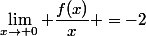 \lim_{x\to 0} \dfrac{f(x)}{x}\right) =-2