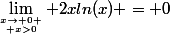 \lim_{x\to 0 \atop x>0} 2xln(x) = 0