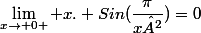 \lim_{x\to 0 } x. Sin(\dfrac{\pi}{x²})=0