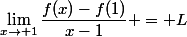 \lim_{x\to 1}\dfrac{f(x)-f(1)}{x-1} = L