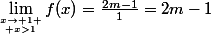 \lim_{x\to 1 \atop x>1}f(x)=\frac{2m-1}{1}=2m-1