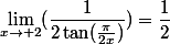 \lim_{x\to 2}(\dfrac{1}{2\tan(\frac{\pi}{2x})})=\dfrac{1}{2}