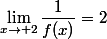 \lim_{x\to 2}\dfrac{1}{f(x)}=2