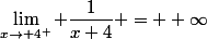 \lim_{x\to 4^+} \dfrac{1}{x+4} = +\infty