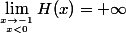 \lim_{x\to-1\atop\ x<0}H(x)=+\infty