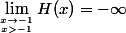 \lim_{x\to-1\atop\ x>-1}H(x)=-\infty