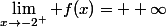 \lim_{x\to-2^+} f(x)= +\infty