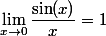 \lim_{x\to0}\dfrac{\sin(x)}x=1