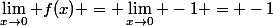\lim_{x\to0} f(x) = \lim_{x\to0} -1 = -1