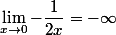 \lim_{x\to0}-\dfrac{1}{2x}=-\infty