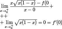 \lim_{x\to_0^+}\dfrac{x\sqrt{x(1-x)}-f(0}{x-0}
 \\ 
 \\ \lim_{x\to_0^+}\sqrt{x(1-x)}=0=f'(0)