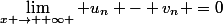 \lim_{x \rightarrow +\infty } u_n - v_n =0