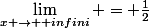 \lim_{x \rightarrow +infini} = \frac{1}{2}