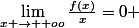 \lim_{x \to +oo}\frac{f(x)}{x}=0 