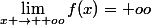 \lim_{x \to +oo}f(x)=+oo
