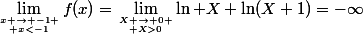 \lim_{x \to -1 \atop x<-1}f(x)=\lim_{X \to 0 \atop X>0}\ln X+\ln(X+1)=-\infty