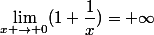 \lim_{x \to 0}(1+\dfrac{1}{x})=+\infty