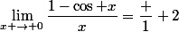 \lim_{x \to 0}\dfrac{1-\cos x}{x}=\dfrac 1 2