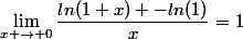 \lim_{x \to 0}\dfrac{ln(1+x) -ln(1)}{x}=1