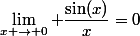 \lim_{x \to 0} \dfrac{\sin(x)}{x}=0