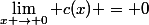 \lim_{x \to 0} c(x) = 0
