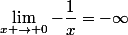 \lim_{x \to 0}-\dfrac{1}{x}=-\infty